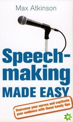 Speech-making and Presentation Made Easy