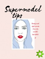Supermodel Tips