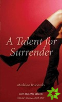 Talent for Surrender