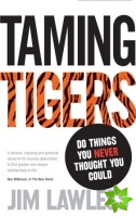 Taming Tigers