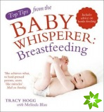 Top Tips from the Baby Whisperer: Breastfeeding