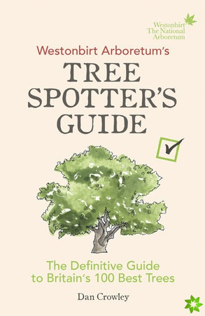 Westonbirt Arboretums Tree Spotters Guide