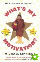 What's My Motivation?