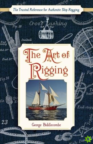 Art of Rigging (Dover Maritime)