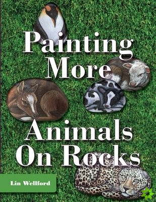 Painting More Animals on Rocks (Latest Edition)