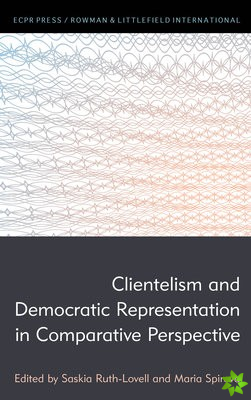 Clientelism and Democratic Representation in Comparative Perspective