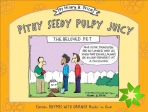 Pithy Seedy Pulpy Juicy