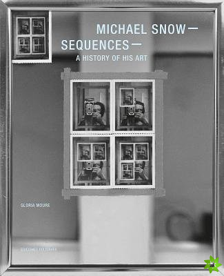 Michael Snow: Sequences
