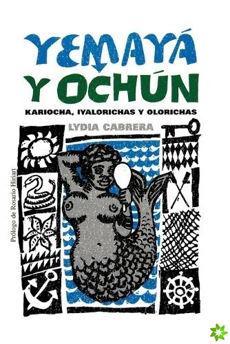 Yemaya Y Ochun : Kariocha, Iyalorichas Y Olorichas (Coleccion Del Chichereku