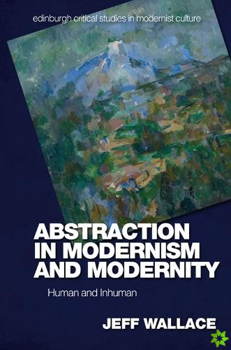 Abstraction in Modernism and Modernity