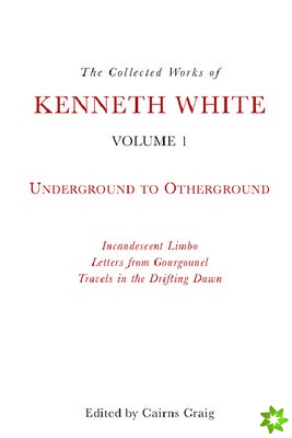 Collected Works of Kenneth White