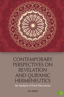 Contemporary Perspectives on Revelation and Qur'?Nic Hermeneutics