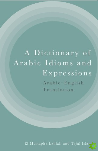 Dictionary of Arabic Idioms and Expressions