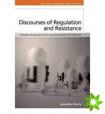 Discourses of Regulation and Resistance