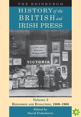 Edinburgh History of the British and Irish Press