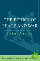 Ethics of Peace and War
