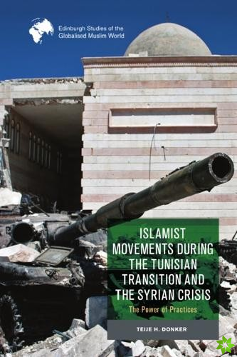 Islamist Movements During the Tunisian Transition and Syrian Crisis