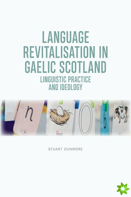 Language Revitalisation in Gaelic Scotland