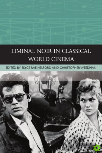 Liminal Noir in Classical World Cinema