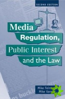 Media Regulation, Public Interest and the Law