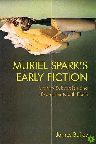 Muriel Spark's Early Fiction