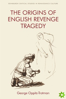 Origins of English Revenge Tragedy