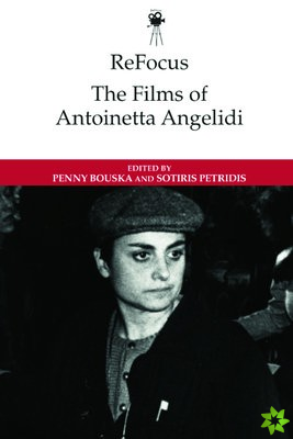 Refocus: the Films of Antoinetta Angelidi