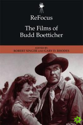 Refocus: the Films of Budd Boetticher