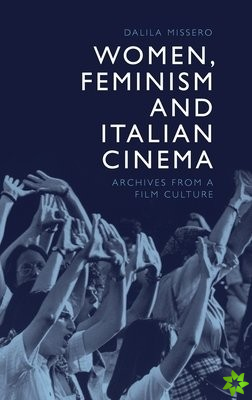 Women, Feminism and Italian Cinema