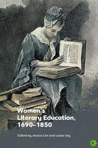 Women'S Literary Education, c. 1690 1850