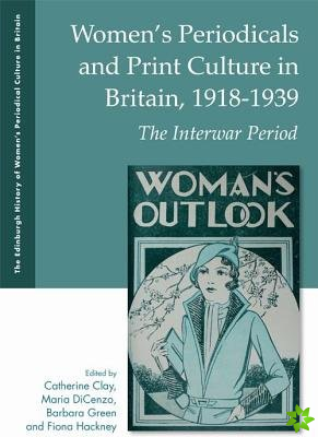 Women'S Periodicals and Print Culture in Britain, 1918-1939