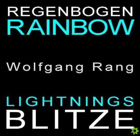Regenbogen-Blitze / Rainbow Lightnings