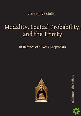 Modality, Logical Probability and the Trinity