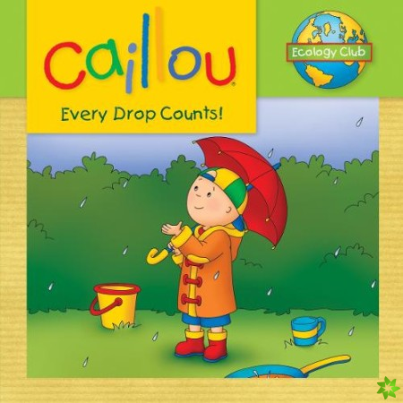 Caillou: Every Drop Counts