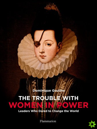 Trouble with Women in Power