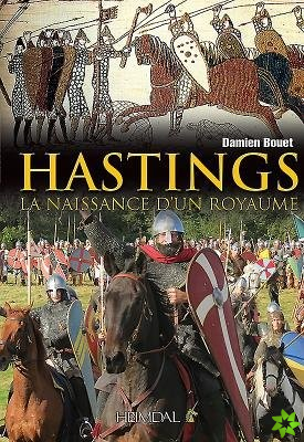 Hastings, La Naissance d'Un Royaume