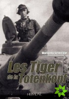 Les Tiger De La Totenkopf
