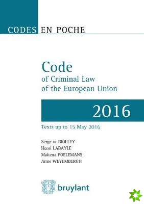Code en poche - Code of Criminal Law of the European Union 2016