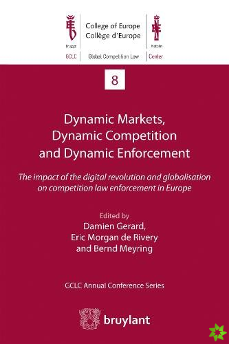 Dynamic Markets, Dynamic Competition and Dynamic Enforcement
