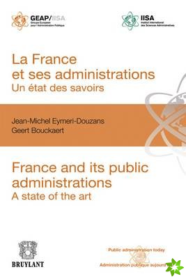 France Et Ses Administrations : Un Etat DES Savoirs