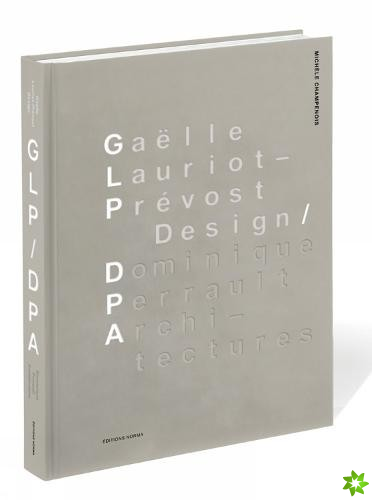 Gaelle Lauriot-Prevost, Design. Dominique Perrault, Architectures