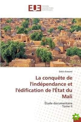 Conquete de L'Independance Et L'Edification de L'Etat Du Mali