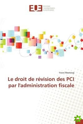 Droit de Revision Des PCI Par L'Administration Fiscale