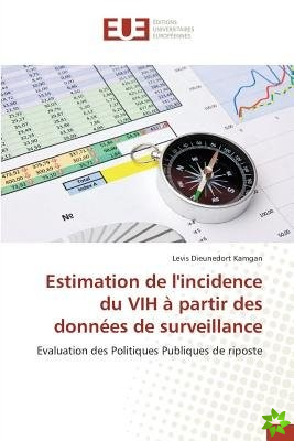 Estimation de L'Incidence Du Vih a Partir Des Donnees de Surveillance