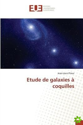 Etude de Galaxies a Coquilles