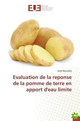 Evaluation de La Reponse de La Pomme de Terre En Apport D'Eau Limite