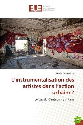 L'Instrumentalisation Des Artistes Dans L'Action Urbaine?