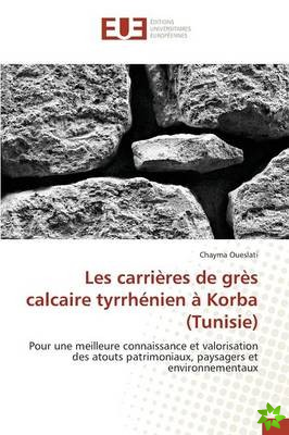 Les Carrieres de Gres Calcaire Tyrrhenien a Korba (Tunisie)
