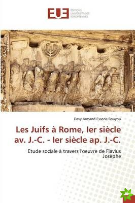 Les Juifs a Rome, Ier Siecle AV. J.-C. - Ier Siecle AP. J.-C.