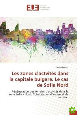 Les Zones D'Actvites Dans La Capitale Bulgare. Le Cas de Sofia Nord